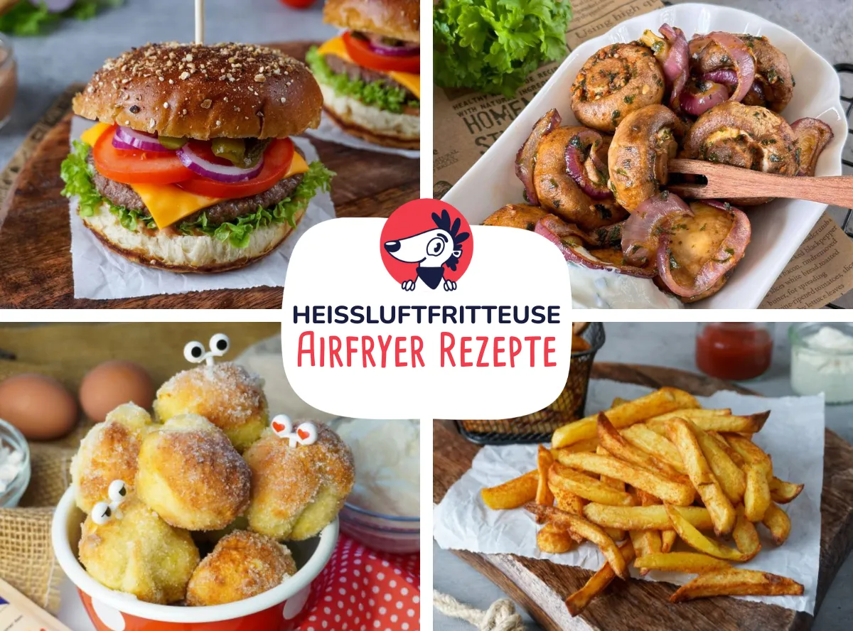 Heißluftfritteuse Rezepte für den Airfryer
